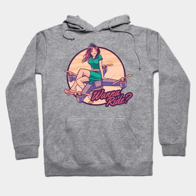 Drone Pilot Girl Wanna A Ride Hoodie by Visual Vibes